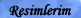 Resimlerim